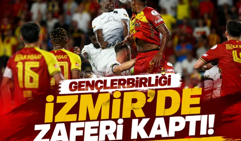 Gençlerbirliği İzmir’de zaferi kaptı! Göztepe’yi 1-0 devirdi
