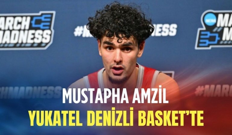 Yukatel Denizli Basket’in kadrosuna dahil olan Mustapha Amzil kimdir?