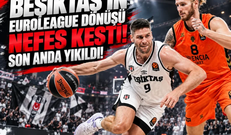 Beşiktaş'ın EuroLeague dönüşü nefes kesti! Son anda yıkıldı