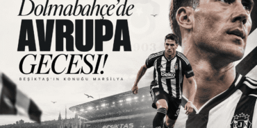 Dolmabahcede-Avrupa-gecesi-Besiktasin-konugu-Marsilya-featured
