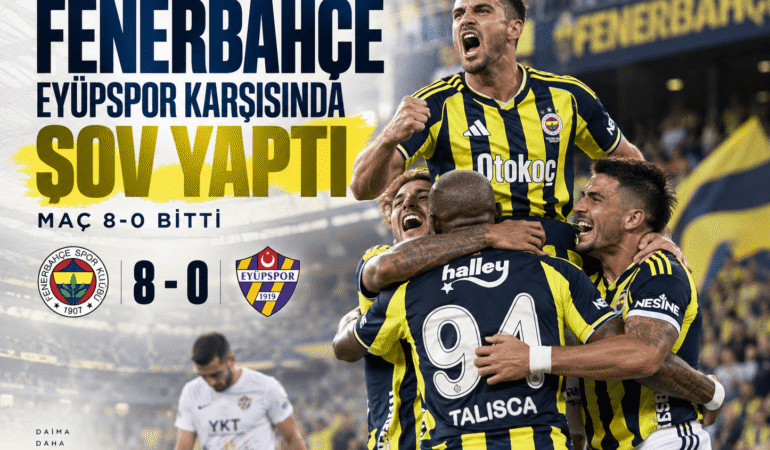 Fenerbahçe Eyüpspor karşısında şov yaptı: Maç 8-0 bitti