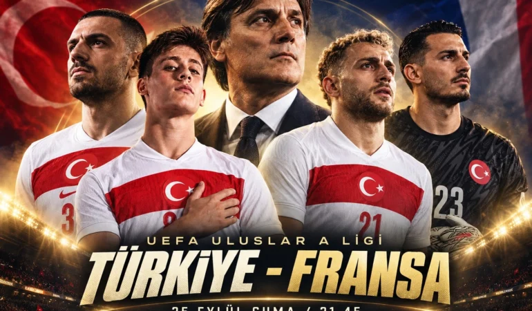 Türkiye-Fransa maçı öncesi heyecan dorukta: İlk 11'ler belli oldu