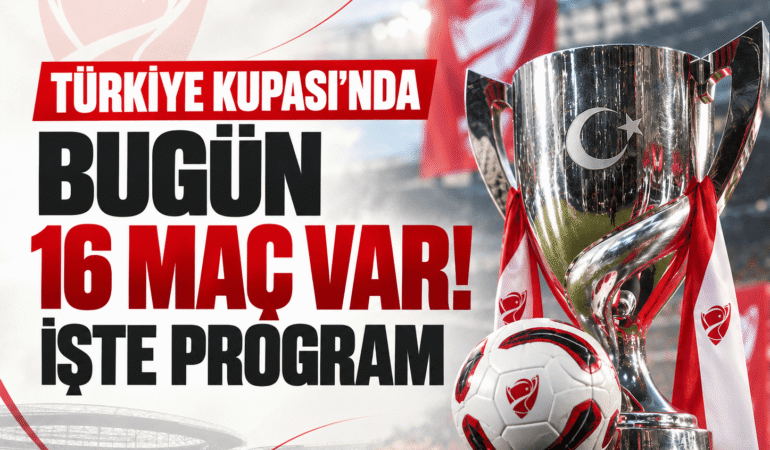 Türkiye Kupası’nda bugün 16 maç var! İşte program