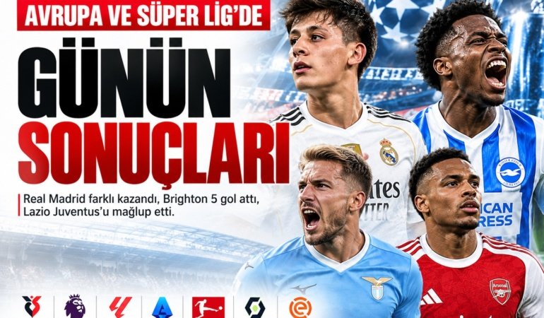 Dün Gece Hangi Takımlar Kazandı? Arda Güler'in Golü ve Avrupa'da Şaşırtan Maç Sonuçları!