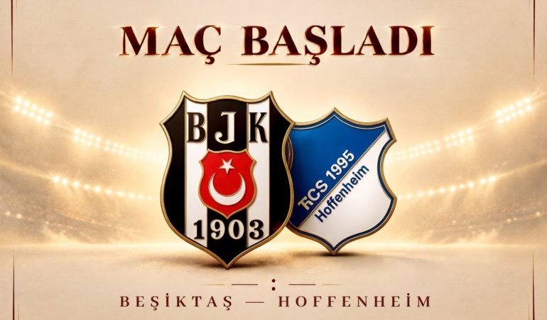 Hoffenheim-Beşiktaş mücadelesi başladı
