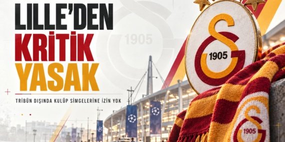 Lille-Galatasaray-maci-oncesi-taraftarlara-kritik-yasak-featured