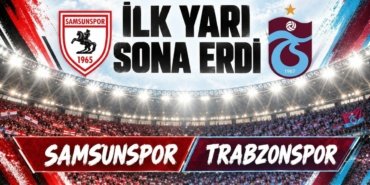 Samsunspor–Trabzonspor-macinda-devre-arasina-kim-onde-girdi-featured