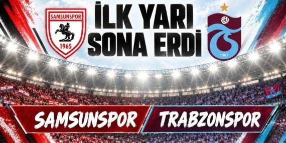 Samsunspor–Trabzonspor-macinda-devre-arasina-kim-onde-girdi-featured