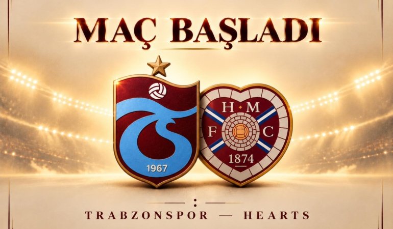 Trabzonspor – Hearts mücadelesinde ilk düdük çaldı